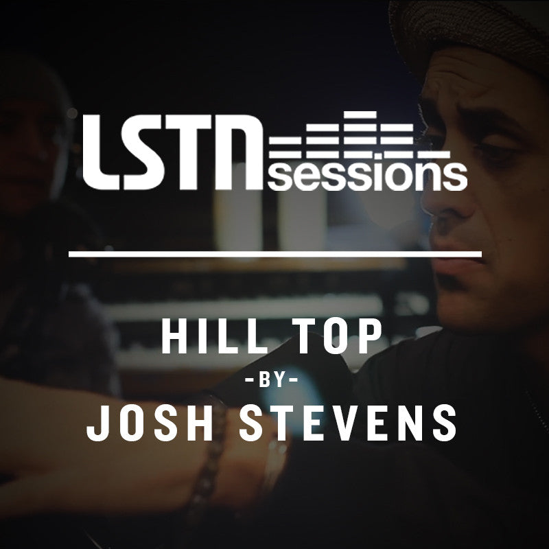 #LSTNsessions | Josh Stevens | Hill Top